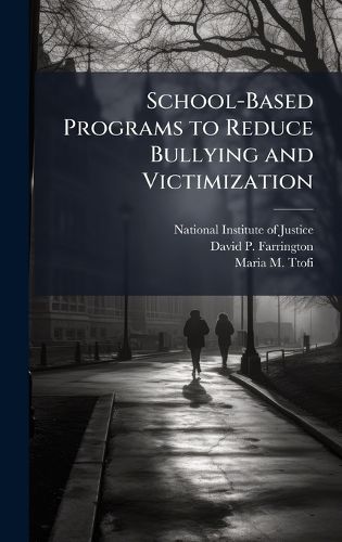 Cover image for School-Based Programs to Reduce Bullying and Victimization