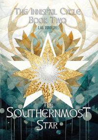 Cover image for The Southernmost Star: The Innisfail Cycle Book Two