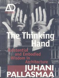 Cover image for The Thinking Hand - Existential and Embodied Wisdom in Architecture