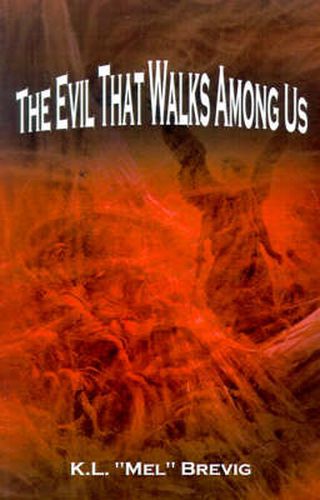 Cover image for The Evil That Walks Among Us