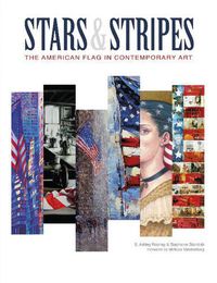 Cover image for Stars and Stripes: The American Flag in Contemporary Art