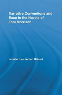 Cover image for Narrative Conventions and Race in the Novels of Toni Morrison