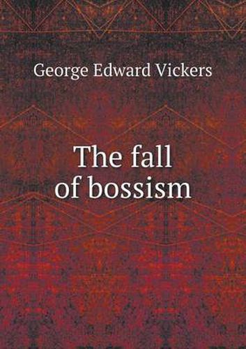 Cover image for The fall of bossism