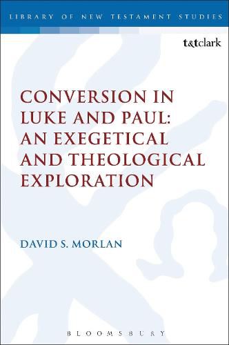 Cover image for Conversion in Luke and Paul: An Exegetical and Theological Exploration