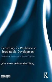 Cover image for Searching for Resilience in Sustainable Development: Learning Journeys in Conservation
