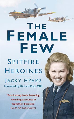 Cover image for The Female Few: Spitfire Heroines