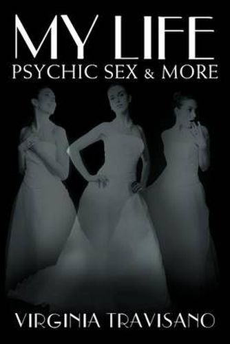 Cover image for My Life, Psychic Sex & More