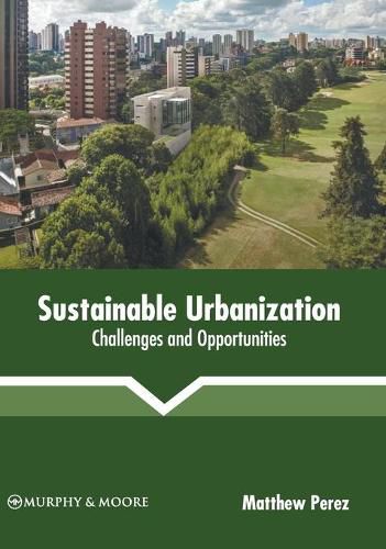 Cover image for Sustainable Urbanization: Challenges and Opportunities