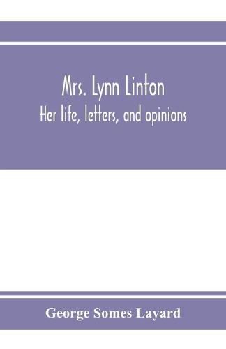 Cover image for Mrs. Lynn Linton; her life, letters, and opinions