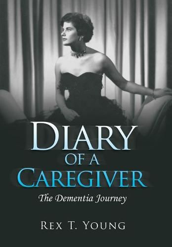Cover image for Diary of a Caregiver: The Dementia Journey