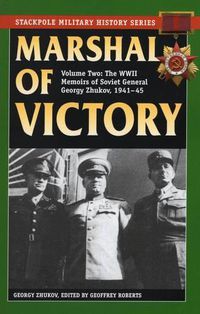 Cover image for Marshal of Victory: The WWII Memoirs of Soviet General Georgy Zhukov, 1941-1945