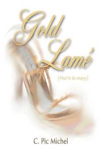 Cover image for Gold Lame (That's Le-Mayy)