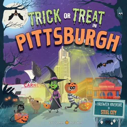 Cover image for Trick or Treat in Pittsburgh: A Halloween Adventure in Steel City