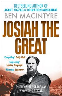 Cover image for Josiah the Great: The True Story of the Man Who Would be King