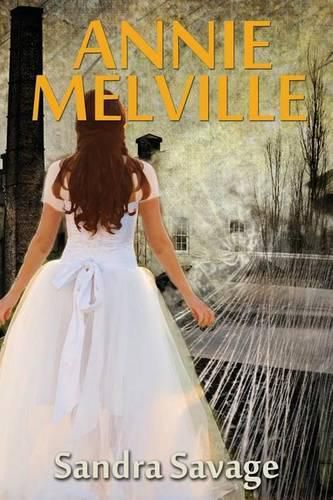 Cover image for Annie Melville: The Enthralling Saga of Annie Pepper's Search for Love and Romance Continues