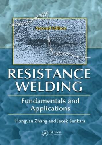 Cover image for Resistance Welding: Fundamentals and Applications, Second Edition