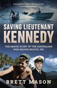 Cover image for Saving Lieutenant Kennedy