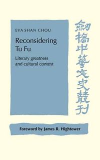 Cover image for Reconsidering Tu Fu: Literary Greatness and Cultural Context