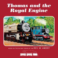 Cover image for Thomas & Friends: Thomas and the Royal Engine
