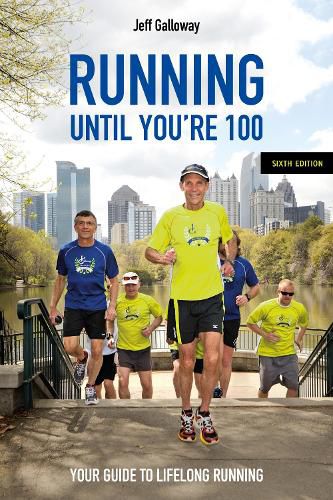 Cover image for Running Until You're 100, Sixth Edition