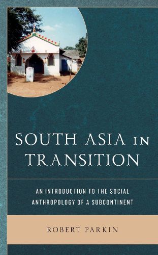 Cover image for South Asia in Transition: An Introduction to the Social Anthropology of a Subcontinent