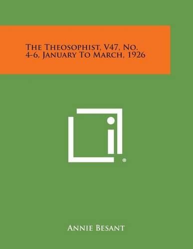 Cover image for The Theosophist, V47, No. 4-6, January to March, 1926