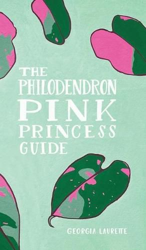 Cover image for The Philodendron Pink Princess Guide