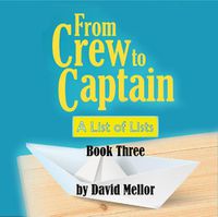 Cover image for From Crew to Captain: A List of Lists (Book 3)