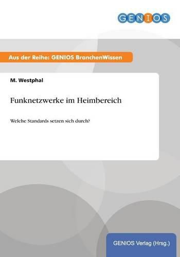 Cover image for Funknetzwerke im Heimbereich: Welche Standards setzen sich durch?