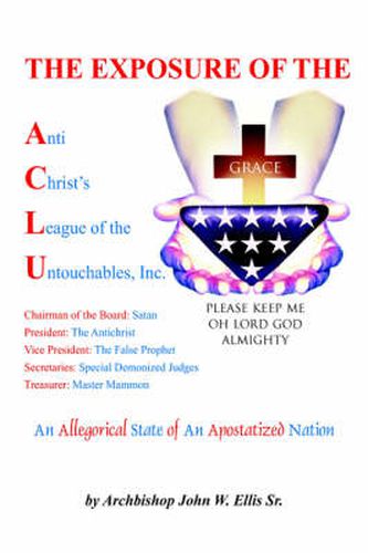 Cover image for The Exposure of Anti Christ's League Of The Untouchables, Inc.