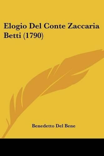 Cover image for Elogio del Conte Zaccaria Betti (1790)