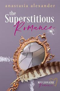 Cover image for The Superstitious Romance: Millionaire Romance Series Prequel