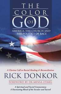 Cover image for The Color of God: America, the Church, and the Politics of Race