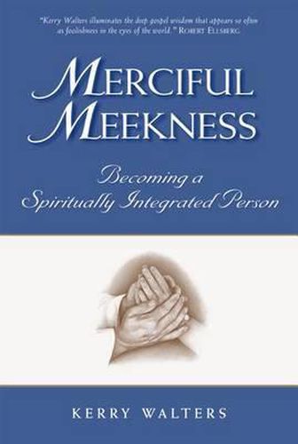 Merciful Meekness: Becoming a Spiritually Integrated Person