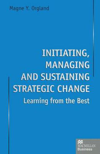 Cover image for Initiating, Managing and Sustaining Strategic Change: Learning from the Best