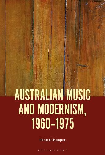 Cover image for Australian Music and Modernism, 1960-1975