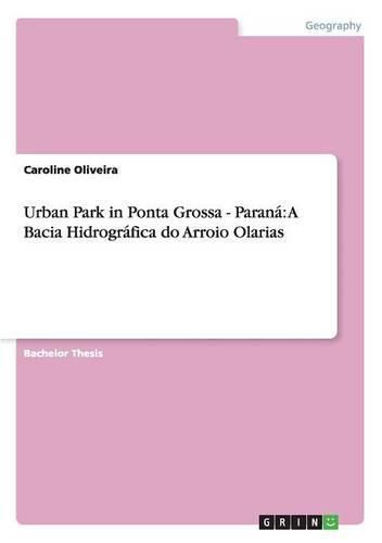 Cover image for Urban Park in Ponta Grossa - Parana: A Bacia Hidrografica do Arroio Olarias