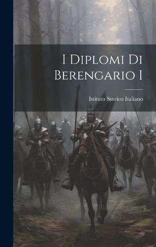 Cover image for I Diplomi Di Berengario I