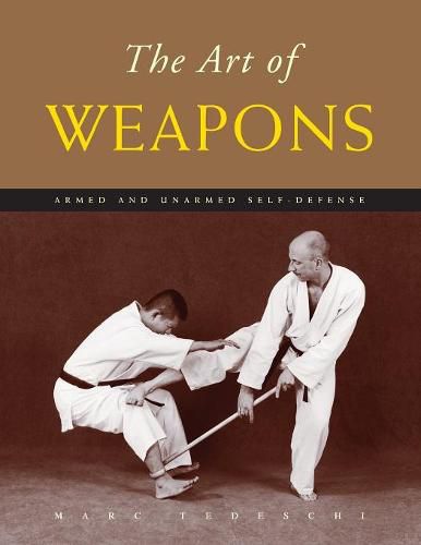 The Art of Weapons: Armed and Unarmed Self-Defense