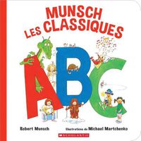 Cover image for Munsch les Classiques ABC