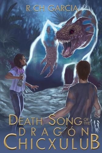 Cover image for Death Song of the Dragon Chicxulub