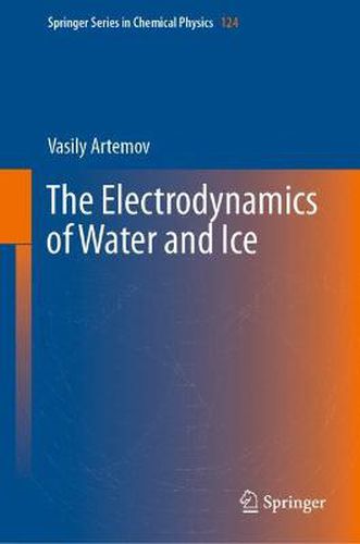 Cover image for The Electrodynamics of Water and Ice