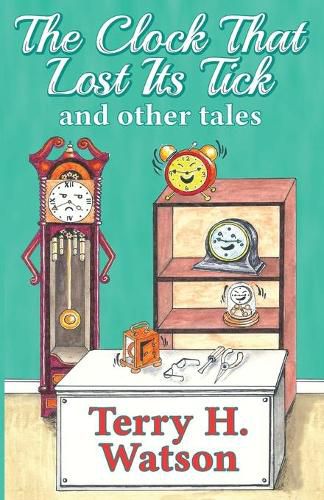 Cover image for The Clock That Lost Its Tick and Other Tales