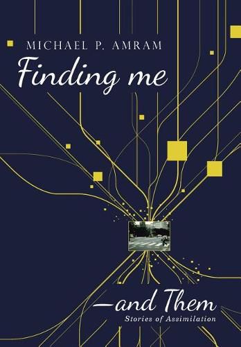 Cover image for Finding me―and Them: Stories of Assimilation