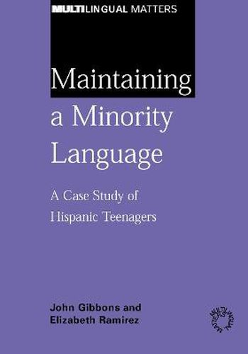 Maintaining a Minority Language: A Case Study of Hispanic Teenagers