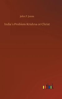 Cover image for Indias Problem Krishna or Christ