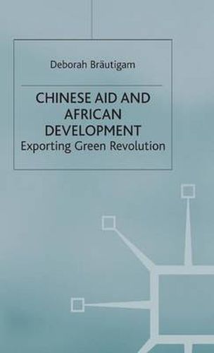Cover image for Chinese Aid and African Development: Exporting Green Revolution