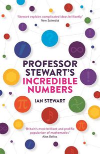 Cover image for Professor Stewart's Incredible Numbers