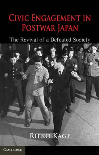 Cover image for Civic Engagement in Postwar Japan: The Revival of a Defeated Society