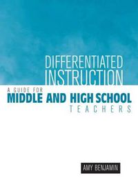 Cover image for Differentiated Instruction: A Guide for Middle and High School Teachers